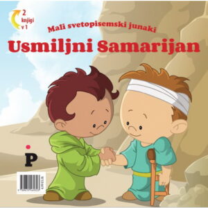 Dobra knjiga - Usmiljeni Samarijan - Mali svetopisemski junaki - otroške knjige, Podvig
