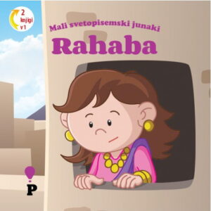 Dobra knjiga - Rahaba - Mali svetopisemski junaki - otroške knjige, Podvig