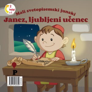 Dobra knjiga - Janez - Mali svetopisemski junaki - otroške knjige, Podvig