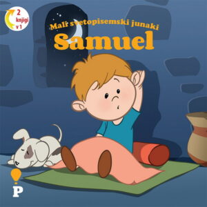 Dobra knjiga - Samuel - Mali svetopisemski junaki - otroške knjige, Podvig