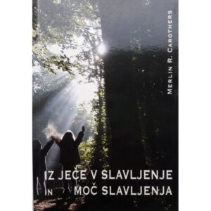 Iz ječe v slavljenje in moč slavljenja