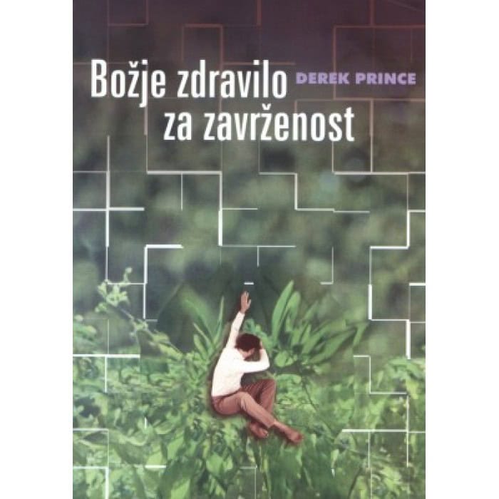 Derek Prince - Božje zdravilo za zavrženost - naslovnica