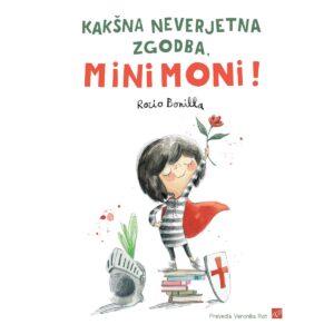 MiniMoni - kaksna-neverjetna-zgodba Bonilla-Rocio-2026